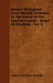 History Of England From The Fall Of Wolsey To The Defeat Of The Spanish Armada - Reign Of Elizabeth - Vol. V: Book by James Anthony Froude