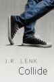 Collide: Book by J.R. Lenk