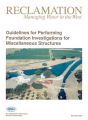 Guidelines For Performing Foundation Investigations For Miscellaneous Structures: Book by Bureau of Reclamation