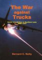 The War Against Trucks: Aerial Interdiction in Souther Laos, 1968-1972: Book by Bernard C. Nalty
