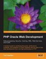 PHP Oracle Web Development: Data Processing, Security, Caching, XML, Web Services, and Ajax: Book by Yuli Vasiliev