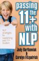 Passing the 11+ with NLP - NLP Strategies for Supporting Your 11 Plus Student: Book by Judy Bartkowiak