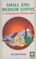 Small and Medium Towns: A Geographical Perspective (English) 01 Edition (Hardcover): Book by K. Singh
