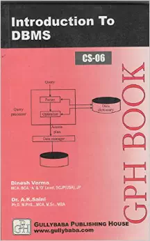 CS06 Introduction To D.B.M.S (IGNOU Help book for CS-06 in English Medium): Book by Dinesh Verma
