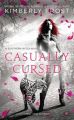 Casually Cursed: Book by Kimberly Frost