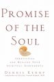 Promise of the Soul: Identifying and Healing Your Spiritual Agreements: Book by Dennis Kenny
