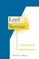 Lord and Servant: A Covenant Christology: Book by Michael Scott Horton