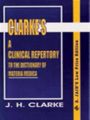 A CLINICAL REPERTORY TO THE DICTIONARY OF MATERIA MADICA: Book by CLARKE JH