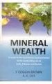 Mineral Wealth A Guide To The Occurrence, 2 Vols. Set: Book by J. Coggin Brown