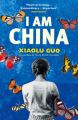 I am China (English) (P): Book by Xiaolu Guo