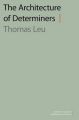 The Architecture of Determiners: Book by Thomas Leu