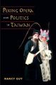 Peking Opera and Politics in Taiwan: Book by Nancy Guy