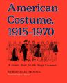 American Costume, 1915-1970: A Source Book for the Stage Costumer: Book by Shirley Miles O'Donnol