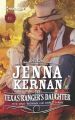 The Texas Ranger's Daughter: Book by Jenna Kernan