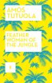 Feather Woman of the Jungle: Book by Amos Tutuola