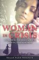 Woman in Crisis: Overcoming the Devastation of Marital Disappointment: Book by Bella Alex-Nosagie