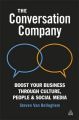 The Conversation Company: Boost Your Business Through Culture, People and Social Media: Book by Steven Van Belleghem