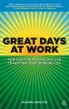 Great Days at Work: How Positive Psychology Can Transform Your Working Life: Book by Suzanne Hazelton