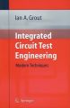 An Integrated Circuit Test Engineering: Modern Techniques: Book by Ian Grout
