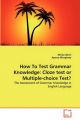 How to Test Grammar Knowledge: Cloze Test or Multiple-Choice Test?: Book by Minoo Alemi