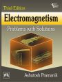 ELECTROMAGNETISM: Problems with Solutions: Book by PRAMANIK ASHUTOSH