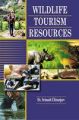 Wildlife Tourism Resources: Book by Dr. Avinash Chiranjeev