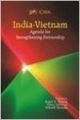 India-Vietnam: Agenda for Strengthening Partnership: Book by Rajiv K. Bhatia