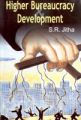 Higher Bureacracy And Development: Book by S.R. Jitha