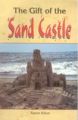 The Gift of The Sand Castle: Book by Aaron Kikon