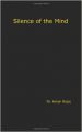 Silence of the Mind (English) (Paperback): Book by Dr. Ketan Bajaj