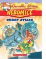 Heromice #2 : Robot Attack (English): Book by Geronimo Stilton