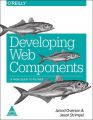Developing Web Components: UI from jQuery to Polymer: Book by Jarrod Overson, Jason Strimpel