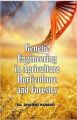 Genetic Engineering In Agriculture  Horticulture And Forestry (English) (Paperback): Book by Dr. Arvind Kumar