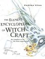 The Element Encyclopedia of Witchcraft: The Complete A-Z for the Entire Magical World: Book by Judika Illes