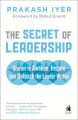 The Secret of Leadership: Stories to Awaken, Inspire and Unleash the Leader Within : Stories to Awaken, Inspire and Unleash the Leader Within (English)           (Paperback): Book by Prakash Iyer