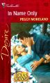In Name Only: Book by Peggy Moreland
