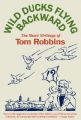 Wild Ducks Flying Backward: Book by Tom Robbins