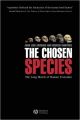 The Chosen Species: The Long March of Human Evolution: Book by Juan Luis Arsuaga
