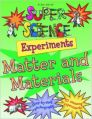 SUPER SCIENCE MATTER AND MATERIALS EXPERIMENTS (English) (Paperback): Book by Chris Oxlade