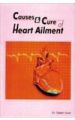 Causes & Cure Of Heart Ailments English(PB): Book by Dr. Satish Goel