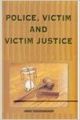 Police Victim and Victim Justice (English) New title Edition: Book by James Vadackumchery