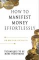 How To Manifest Money Effortlessly