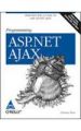 Programming ASP.NET AJAX: Build rich, Web 2.0style UI with ASP.NET AJAX, 490 Pages 1st Edition 1st Edition: Book by Christian Wenz