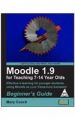 Moodle 1.9 for Teaching 7-14 Year Olds: Beginner's Guide 1st Edition: Book by Mary Cooch
