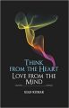 THINK FROM THE HEART LOVE FROM THE MIND: Book by Kumar, Gian