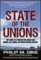 State of the Unions: How Labor Can Strengthen the Middle Class, Improve Our Economy, and Regain Political Influence: Book by Philip Dine