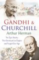 Gandhi And Churchill: Book by Arthur Herman
