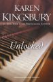 Unlocked: A Love Story: Book by Karen Kingsbury