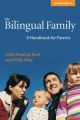 The Bilingual Family: A Handbook for Parents: Book by Edith Harding-Esch , Philip Riley