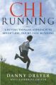 Chi Running: A Revolutionary Approach to Effortless, Injury-free Running: Book by Danny Dreyer